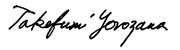 sign:Takefumi Yonezawa Member of the Board of Directors Senior Managing Executive Officer Group Chief Financial Officer (Group CFO)